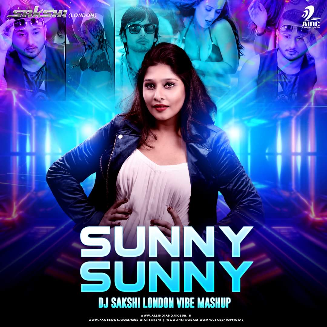 Sunny Sunny (Vibe Mashup) - DJ Sakshi London